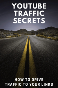 YouTube Traffic Secrets