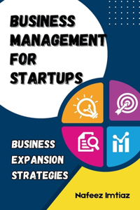 Business Management for Startups - Business Expansion Strategies