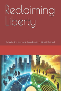 Reclaiming Liberty