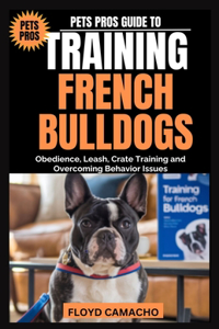 Pets Pros Guide to Training French Bulldogs