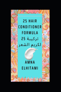 25 hair conditioner formula