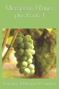 Micropénis. N'ayez plus honte !