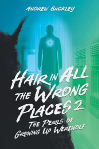 Hair in All the Wrong Places 2