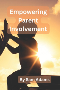 Empowering Parent Involvement