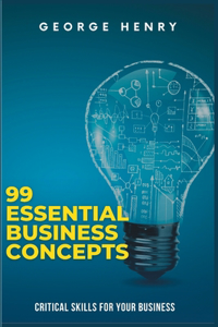 99 Essential concepts to Run Your Business