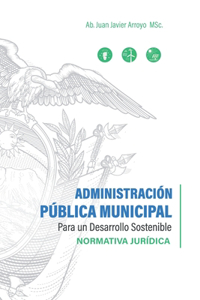 Administración pública municipal para un desarrollo sostenible