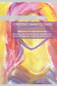 I Crossed Many Oceans