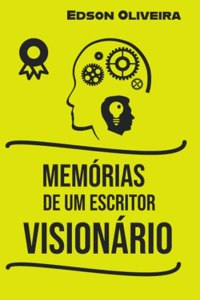 Memórias de Um Escritor Visionário