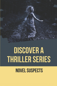 Discover A Thriller Series