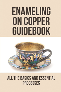 Enameling on Copper Guidebook