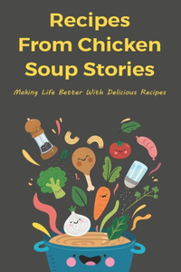 Recipes From Chicken Soup Stories