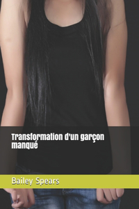 Transformation d'un garçon manqué