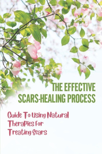 The Effective Scars-Healing Process