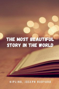 The most beautiful story in the world