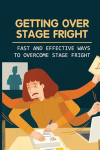Getting Over Stage Fright