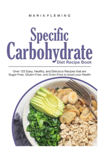 Specific Carbohydrate Diet Recipe Book