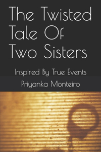 The Twisted Tale Of Two Sisters