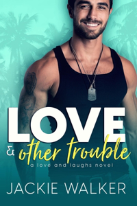 Love & Other Trouble