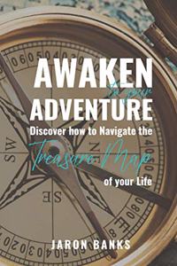 Awaken to your Adventure