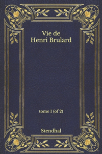 Vie de Henri Brulard