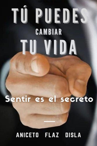 Tú puedes cambiar tu vida