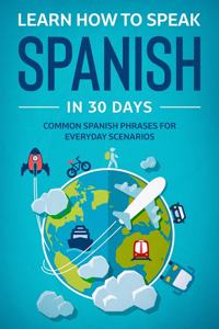 Learn How To Speak Spanish In 30 Days