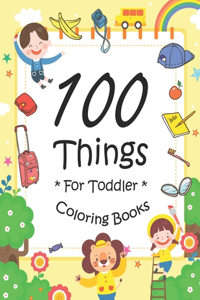 100 Things For Toddler Coloring Book