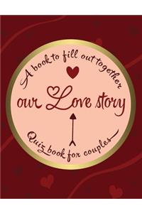 A book to fill out together Our love story Quiz book for couples