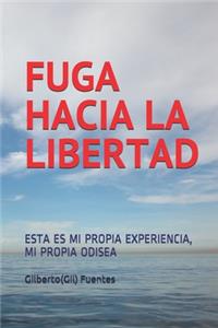 Fuga Hacia La Libertad