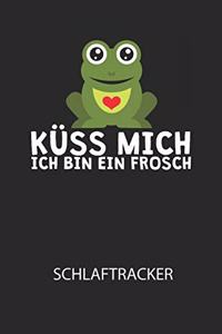 Küss mich ich bin ein Frosch - Schlaftracker