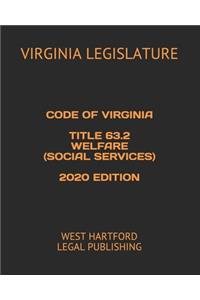 Code of Virginia Title 63.2 Welfare (Social Services) 2020 Edition