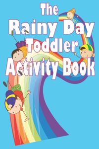 The Rainy Day Toddler Activity Book