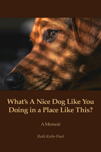 What's A Nice Dog Like You Doing in a Place Like This?