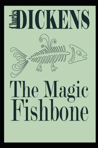 The Magic Fishbone Illustrated