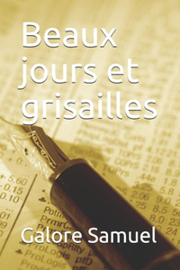 Beaux jours et grisailles