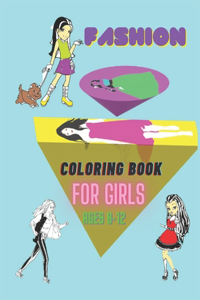 Fashion Coloring Book for girls ages 8-12