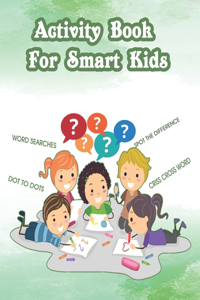 Activity Book For Smart Kids