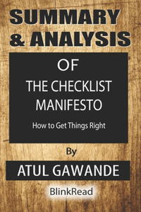 Summary & Analysis of The Checklist Manifesto By Atul Gawande