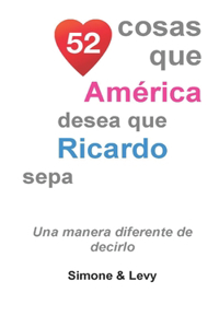 52 Cosas Que América Desea Que Ricardo Sepa