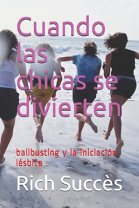 Cuando las chicas se divierten