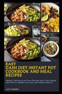 Easy Dash Diet Instant Pot Cookbook and Meal Recipes