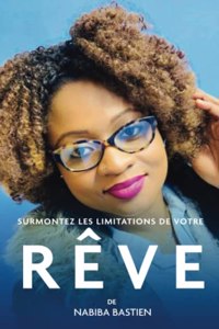 Surmontez les limitations de votre rêve