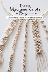 Basic Macrame Knots for Beginners