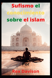 Sufismo el conocimiento sobre el islam