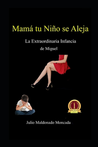 Mamá tu Niño se Aleja