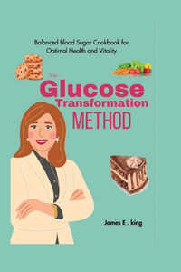 Glucose Transformation Method