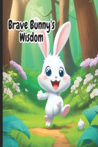 Brave Bunny's Wisdom