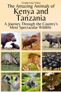 Amazing Animals of Kenya and Tanzania