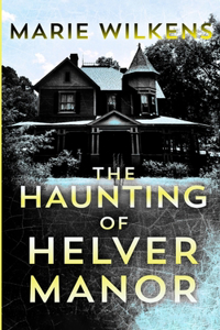 Haunting of Helver Manor