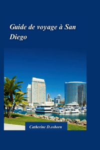 Guide de Voyage À San Diego 2024